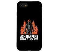 Ash Happens I Make It Look Good Wildland Firefighter Case for iPhone SE (2020) / 7/8