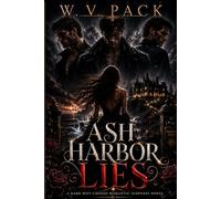 Ash Harbor Lies: A Dark Why-Choose Romantic Suspense Novel