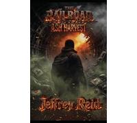 Ash Harvest: Tales from the Tunnels (The Railroad: Ukraine)