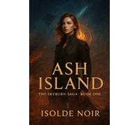 ASH ISLAND: A Fallen Realm Epic Fantasy (The Skyburn Saga)