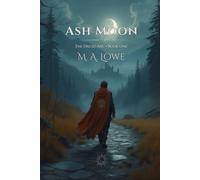 Ash Moon: Book One of The Dread Arc