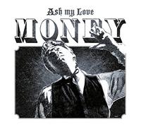 Ash My Love - Money [VINYL]
