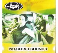Ash - Nu-Clear Sounds