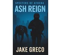 Ash Reign: Specters of Athena - Book #2