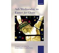 Ash Wednesday to Easter for Choirs: Spiral-bound paperback (. . . for Choirs Collections)