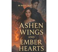 Ash Wings and Ember Hearts