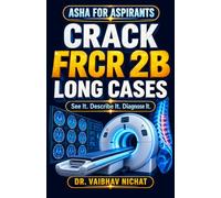 ASHA for ASPIRANTS: Crack FRCR 2B Long Cases