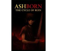 Ashborn: The Cycle of Ruin: 1 (Ashborn (English))