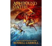 Ashbound Oaths: The Prophecies of Zarune, Volume II: 2