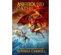 Ashbound Oaths: The Prophecies of Zarune, Volume II