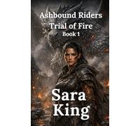 Ashbound Riders: Trial of Fire