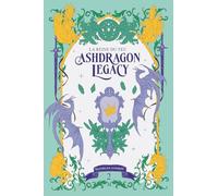 Ashdragon Legacy: 2 - La Reine du Feu