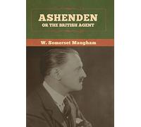 Ashenden: Or the British Agent