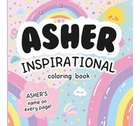 Asher Inspirational Coloring Book: Personalized Just for Asher - Asher's Name Appears on Every Coloring Page