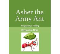 Asher the Army Ant: The Journey to Victory