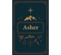 Asher's Adventure Notebook - Personalized 6×9 Lined Journal: A premium, personalized notebook for travel, hiking notes & everyday journaling - perfect gift for explorers.