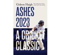 Ashes 2023 : a cricket classic