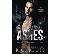 Ashes: A Dark Asylum Bully Romance (The Boys of Chapel Crest)