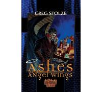 Ashes and Angel Wings: 1 (Trilogy of the Fallen)