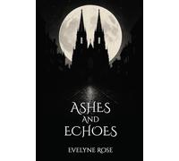 Ashes and Echoes: 2 (Echoes of the Forsaken)