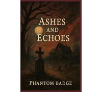 Ashes and Echoes