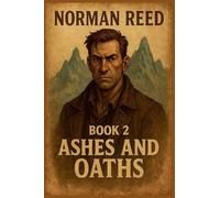 Ashes and Oaths: 2 (Norman Reed (Not Reedus))