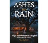Ashes and Rain: A Story of Forgiveness Beneath Smoky Skies