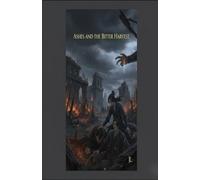 Ashes and the Bitter Harvest: A Tale of Resurrection and Revenge: 2 (Bichen's Silence, Chenqing's Lament)