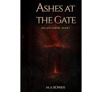 Ashes at the Gate: Ash and Empire - Book 1