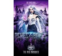 Ashes & Bones (The Red Masques)