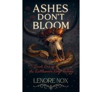 Ashes Don't Bloom: 1 (The Rattlesnake Ridge Trilogy)