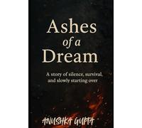 Ashes of a dream: For someone who is failing again and again