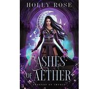 Ashes of Aether: Legends of Imyria (Book 1)