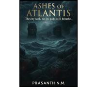 Ashes of Atlantis: The city sank, but its gods still breathe.