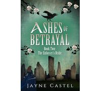 Ashes of Betrayal: A Fantasy Romance (The Enforcer's Bride)
