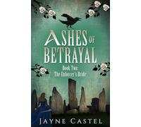 Ashes of Betrayal: A Fantasy Romance (The Enforcer's Bride)