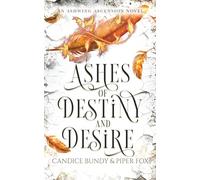 Ashes of Destiny and Desire: A Why Choose Paranormal Romance (The Ashwing Ascension Adventures)