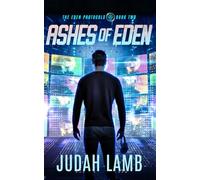 Ashes of Eden: 2 (The Eden Protocols)