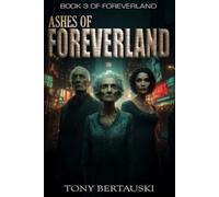Ashes of Foreverland: Volume 3