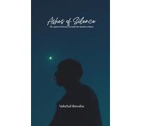 Ashes of Silence: The spaces between us hold the loudest echoes