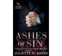 Ashes of Sin: A Dark Enemies to Lovers Romance: 1 (Dark Alliance)