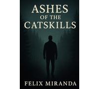 Ashes Of The Catskills (Ghosts of the Catskills)