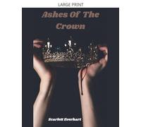 Ashes Of The Crown