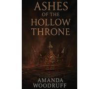 Ashes of the Hollow Throne (3) (The Hollow Crown Trilogy)