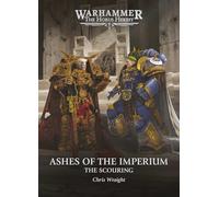 Warhammer: The Horus Heresy - Ashes of the Imperium: The Scouring (HB)