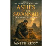 Ashes of the Savannah: 4 (The Legacy of the Royallands)