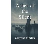 Ashes of the Silent: When the Dead Speak, No One Is Safe