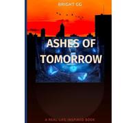 Ashes of Tomorrow: A Post-Apocalyptic Romance of Rebellion, Survival, and Hope