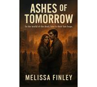 Ashes of Tomorrow: In the world of the dead, love is their last hope.
