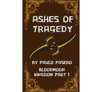 ASHES OF TRAGEDY BLOODMOON KINGDOM PART 1: 2 (HIGEKI NO HAI/ASHES OF TRAGEDY)